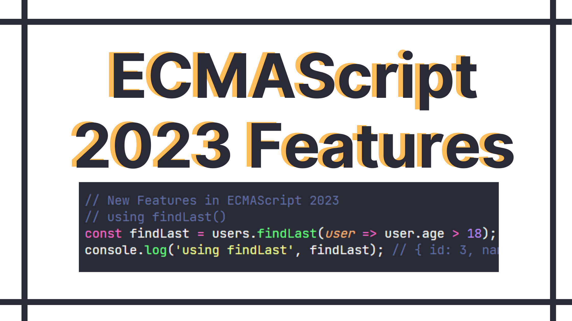 ECMAScript 2023 Exploring New Features in JavaScript Blogs